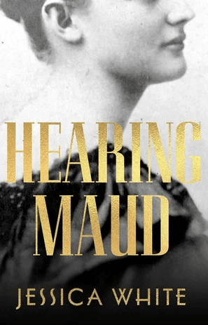 Hearing Maud by Jessica White (Paperback)